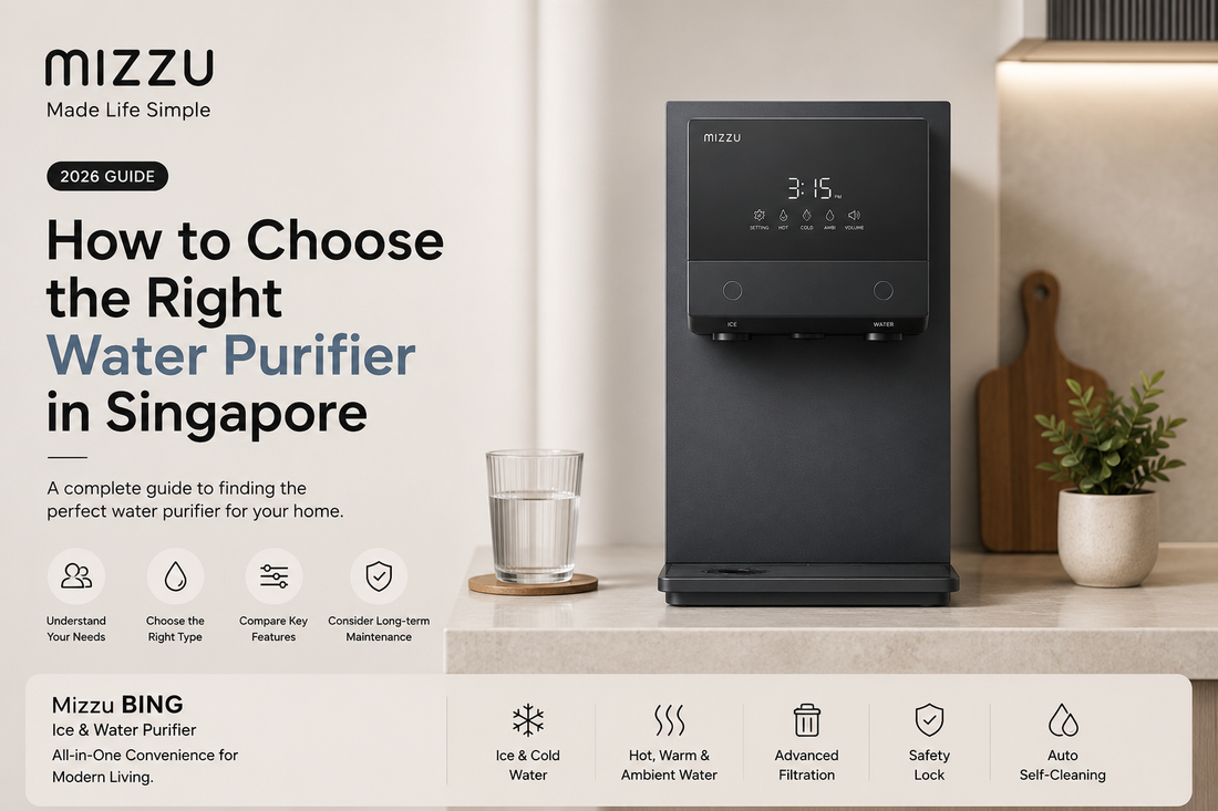 How to Choose the Right Water Purifier in Singapore (2026 Guide)